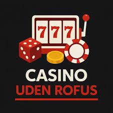 Bedste Casino Uden Rofus Spil Uden Besvær